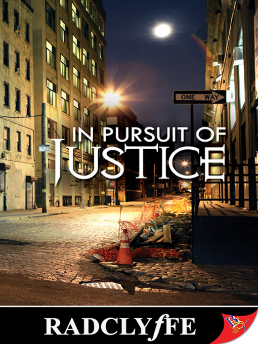 Title details for In Pursuit of Justice by Radclyffe - Available